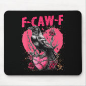 Funny Black Bird F-caw-f Anti Valentines Day Singl Mousepad (Vorne)