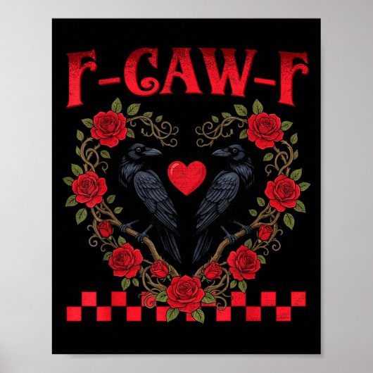 Funny Black Bird F-caw-f Anti Valentines Day Singl Poster (Vorne)