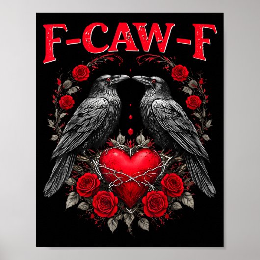 Funny Black Bird F-caw-f Anti Valentines Day Singl Poster (Vorne)