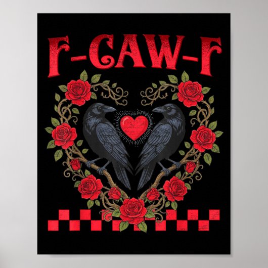 Funny Black Bird F-caw-f Anti Valentines Day Singl Poster (Vorne)