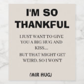 Funny Black Calligraphy Ich bin so dankbar einfach Weinetikett (Einzelnes Label)