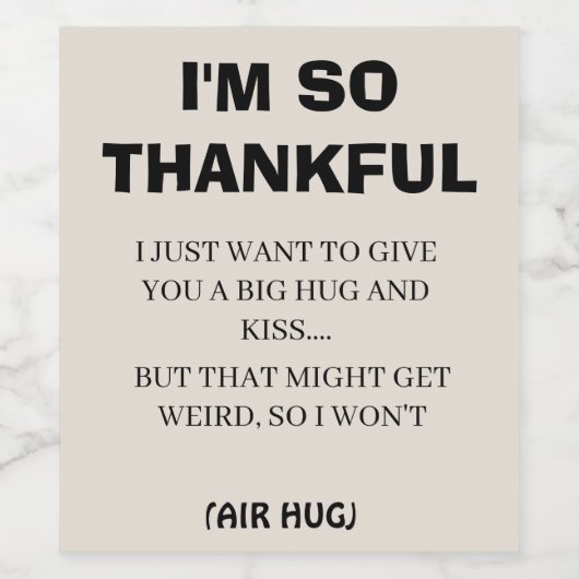 Funny Black Calligraphy Ich bin so dankbar einfach Weinetikett (Einzelnes Label)