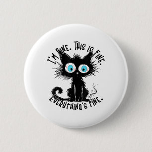 Funny Black Cat Art Es ist schön, dass ich alles g Button