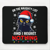 Funny Black Cat Christmas I Regret Nothing Cats Lo Mousepad (Vorne)