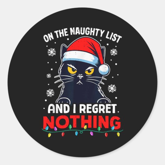 Funny Black Cat Christmas I Regret Nothing Cats Lo Runder Aufkleber (Vorderseite)