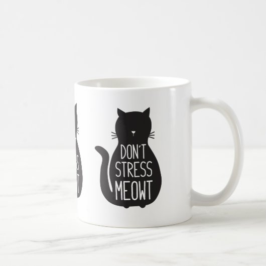 Funny Black Cat Don't Stress Meowt Kaffeetasse (Rechts)
