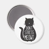 Funny Black Cat Don't Stress Meowt Magnet (Vorderseite/Rückseite)