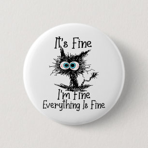 Funny Black Cat Es ist gut, ich bin gut alles ist Button