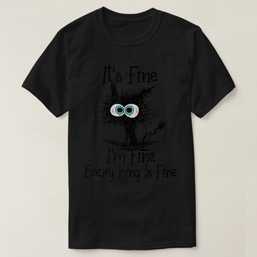 Funny Black Cat Es ist gut, ich bin gut alles ist  T-Shirt (Design vorne)