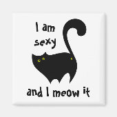 Funny Black Cat Ich bin sexy und ich meine es Magnet (Vorne)