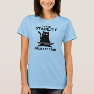 Funny Black Cat Ich habe Stabilität Fähigkeit zu h T-Shirt
