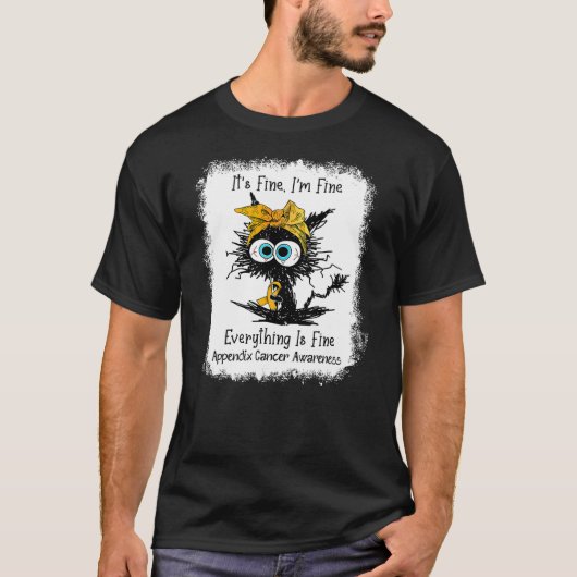 Funny Black Cat Its Fine I'm Fine Appendix Cancer T-Shirt (Vorderseite)