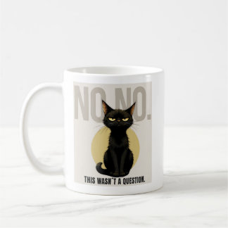 Funny Black Cat Meme Coffee Mug Kaffeetasse