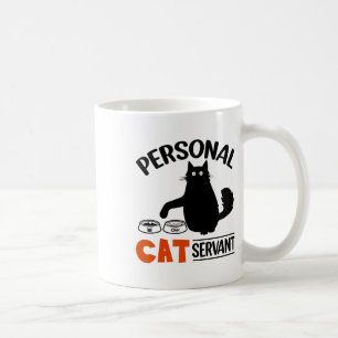 Funny Black Cat Personal Cat Servant Kaffeetasse