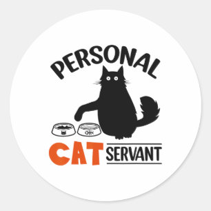 Funny Black Cat Personal Cat Servant Runder Aufkleber