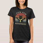 Funny Black Cat Pew Pew Madafakas T-Shirt (Vorderseite)
