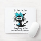 Funny Black Cat Seine Fine I'm Fine Prostatakrebs Mousepad (Mit Mouse)