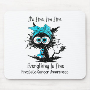 Funny Black Cat Seine Fine I'm Fine Prostatakrebs Mousepad