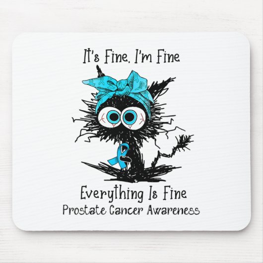 Funny Black Cat Seine Fine I'm Fine Prostatakrebs Mousepad (Vorne)