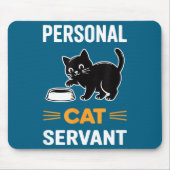 Funny Black Cat Servant Of Tiny Furry Overlord Mousepad (Vorne)