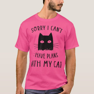 Funny Black Cat Sorry, dass ich keine Pläne mit mi T-Shirt