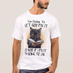 Funny Black Cat Sprichwort T-Shirt
