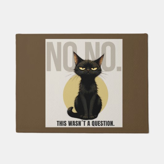 Funny Black Cat Welcome Mat – Sarcastic NO NO Cat  Fußmatte (Vorderseite)