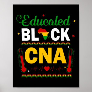 Funny Black History Month Educated Black Cna Nurse Poster