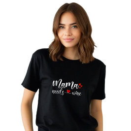 Funny Black "Mama braucht Wein" T-Shirt