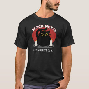 Funny Black Metal Satanic Cat Quote T - Shirt