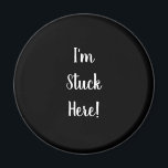 Funny Black mit ich bin hier im weißen Text stecke Magnet<br><div class="desc">Fun schwarz-weiß Magnet mit den Worten, ich bin hier in weiß Typografie / Text stecken. Genießen Sie den Magneten so, wie er ist, oder ändern Sie einfach den Text! Um den Text zu ändern, fügen Sie einfach Ihre eigene in diesem Textfeld personalisieren. Karo aus dem Entwurfsbearbeitungsprogramm, um die Farbe oder...</div>