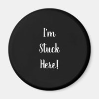 Funny Black mit ich bin hier im weißen Text stecke