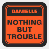 Funny Black Orange nichts als Ärger personalisiere Quadratischer Aufkleber (Vorderseite)