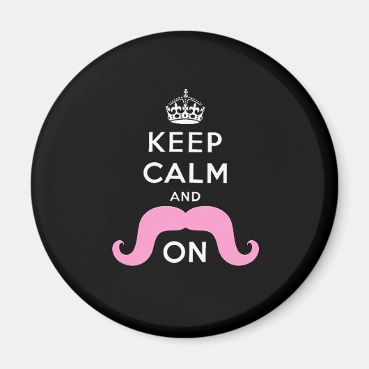 Funny Black, Pink Behalten Ruhe und Mustache On Magnet (Vorne)