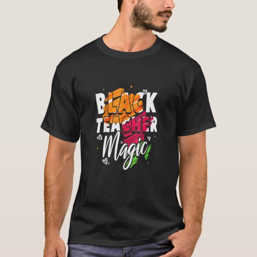 Funny Black Teacher Magic Black History Month for  T-Shirt (Vorderseite)