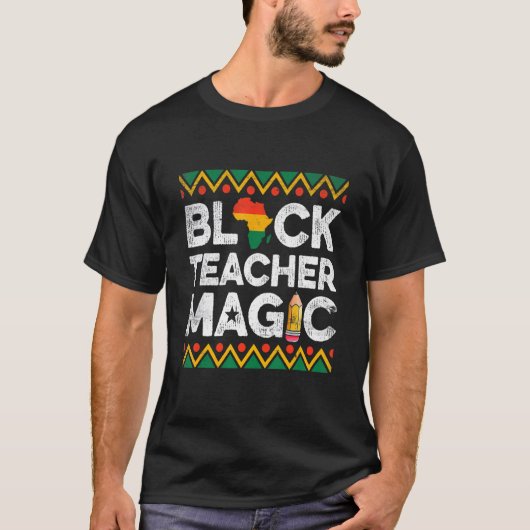 Funny Black Teacher Magic Teaching Black History M T-Shirt (Vorderseite)