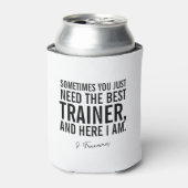 Funny Black Text Personal Trainer Sprichwort Dosenkühler (Kanne Vorderseite)
