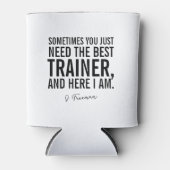 Funny Black Text Personal Trainer Sprichwort Dosenkühler (Vorderseite)