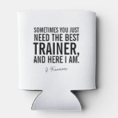 Funny Black Text Personal Trainer Sprichwort Dosenkühler (Rückseite)