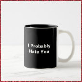 Funny Black & White Ich hasse dich Zweifarbige Tasse