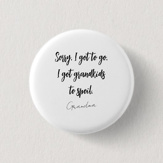 Funny Black & White Oma Sprichwort Button (Vorderseite)