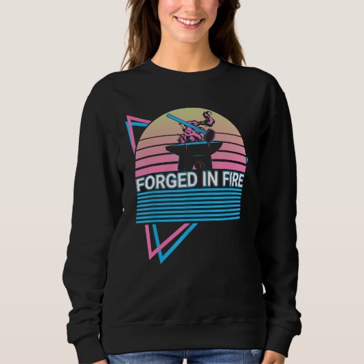 Funny Blacksmith Blacksmithing Forge Retro Forged  Sweatshirt (Vorderseite)