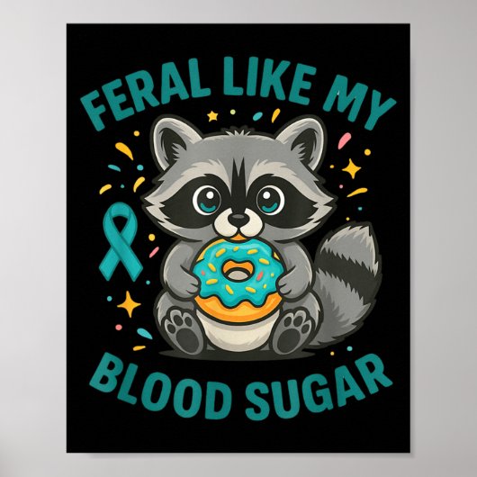 Funny Blood Sugar Raccoon Food Chaos Diabetes Fera Poster (Vorne)