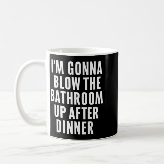Funny Blow The Bathroom Adult Humor Inappropriate  Kaffeetasse (Links)