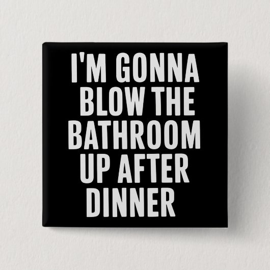 Funny Blow The Bathroom Humor Inappropriate  Button (Vorderseite)