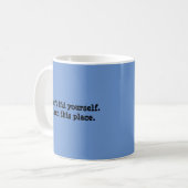 Funny Blue "I run this place" Zitat Kaffeetasse (Vorderseite Links)