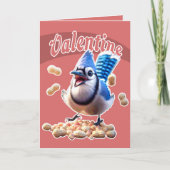 Funny Blue Jay Valentine Playful Crazy Bird Peanut Karte (Vorderseite)