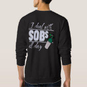 Funny Blue Nurse 2-seitige Typografie Oxygen SOBs Sweatshirt (Rückseite)