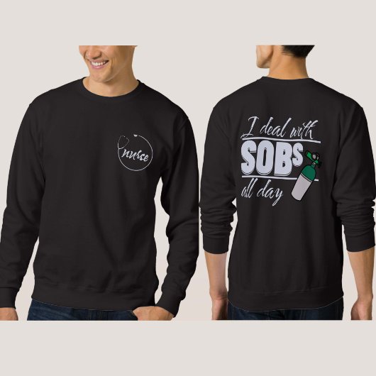 Funny Blue Nurse 2-seitige Typografie Oxygen SOBs Sweatshirt