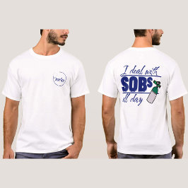 Funny Blue Nurse 2-seitige Typografie Oxygen SOBs T-Shirt
